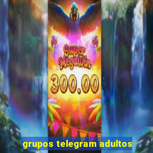 grupos telegram adultos